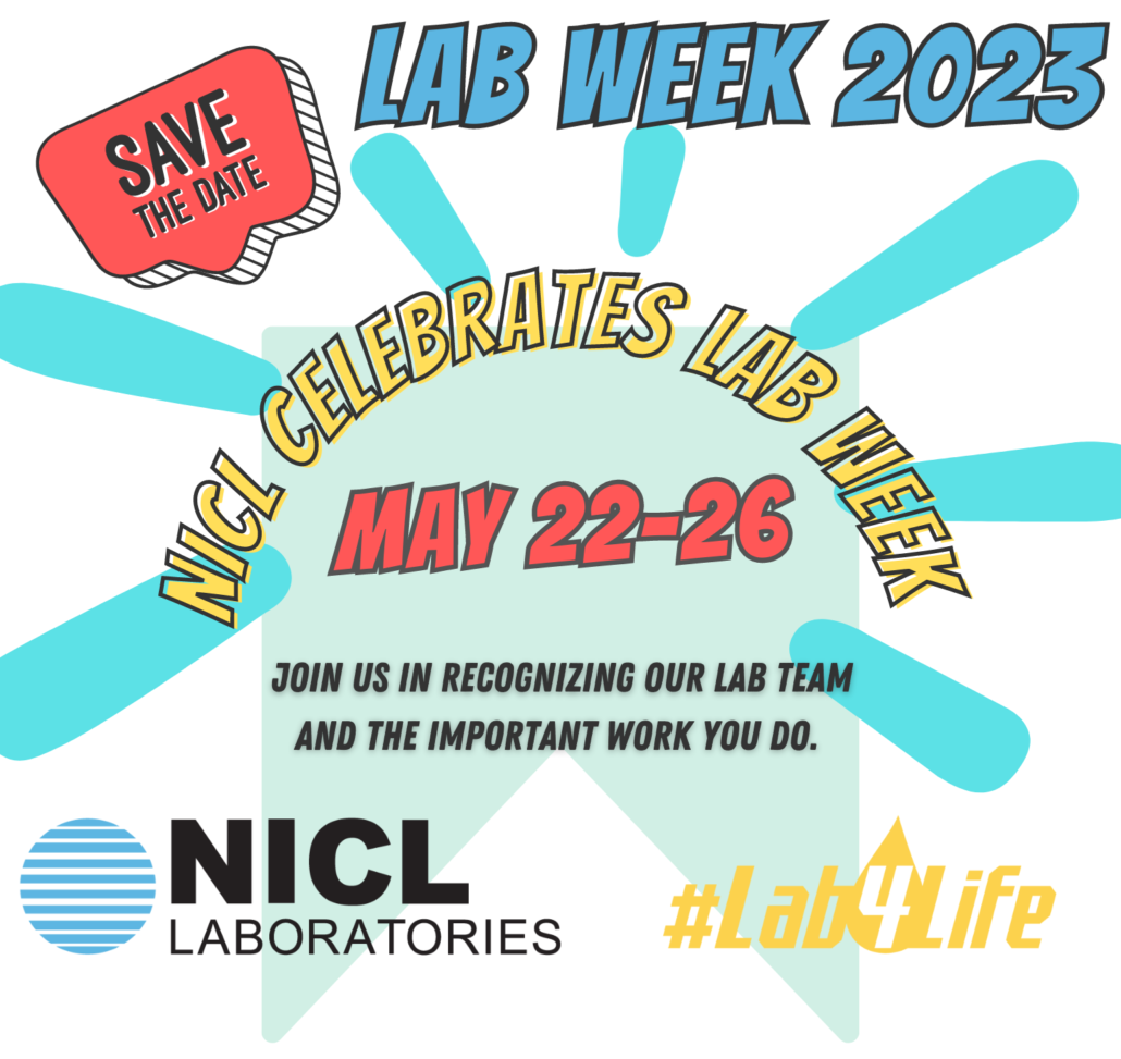 NICL celebrates Lab Week May 22-26, 2023.  Join us in recognizing our lab team and the important work they do. 